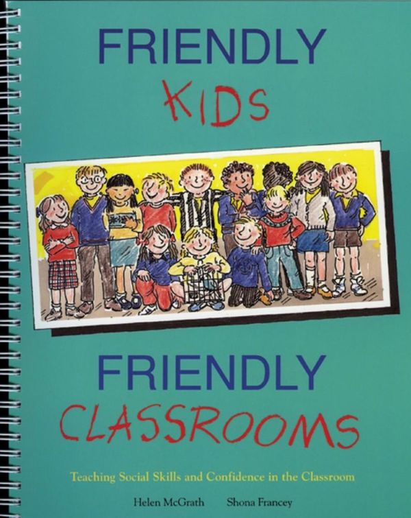 Cover Art for 9780582870956, Friendly Kids, Friendly Classrooms by Helen McGrath