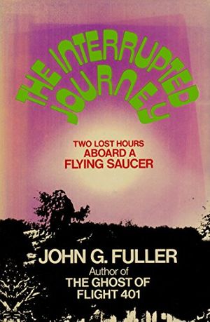 Cover Art for 9780285624504, Interrupted Journey by John G. Fuller