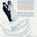 Cover Art for 9780752837260, The Seven Principles For Making Marriage Work by John Gottman