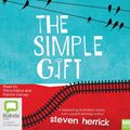 Cover Art for 9781867503293, The Simple Gift by Steven Herrick