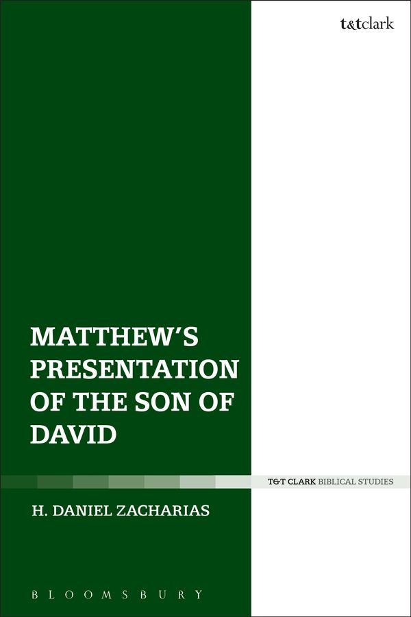 Cover Art for 9780567670779, Matthew's Presentation of the Son of David by H. Daniel Zacharias