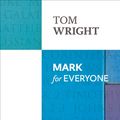 Cover Art for 9780281071913, Mark for Everyone by Tom Wright