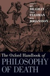 Cover Art for 9780190271459, The Oxford Handbook of Philosophy of Death by Ben Bradley