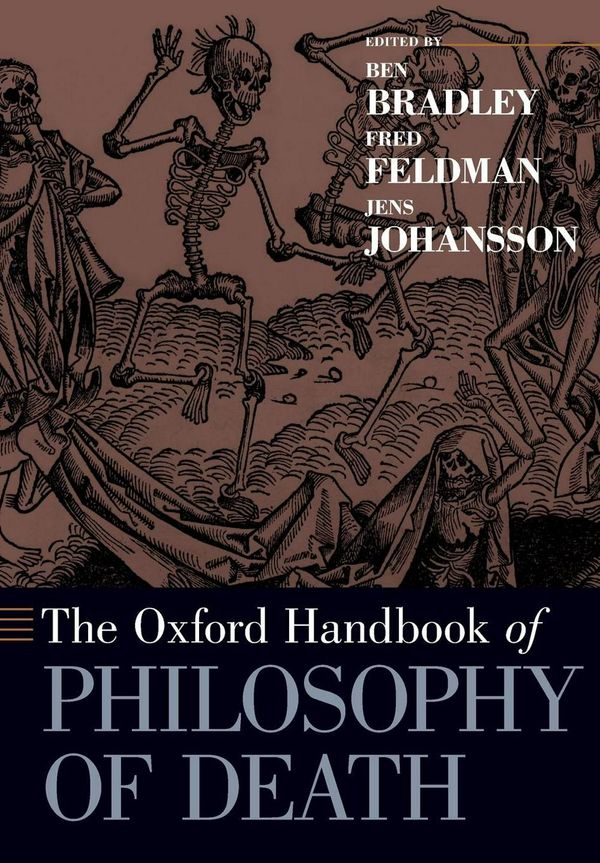 Cover Art for 9780190271459, The Oxford Handbook of Philosophy of Death by Ben Bradley