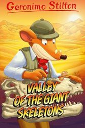 Cover Art for 9781782267980, Valley of the Giant Skeletons: 2 by Geronimo Stilton