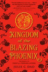 Cover Art for 9781524738341, Kingdom of the Blazing Phoenix by Julie C. Dao