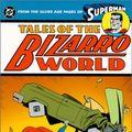 Cover Art for 9781563896248, Tales Of Bizarro World - From The Silver Age Pages Of Superman by Jerry Siegel, Joe Shuster, John Forte, Wayne Boring, Curt Swan
