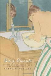 Cover Art for 9780974162188, Mary Cassatt: Prints And Drawings From The Collection Of Ambroise Vollard. by Professor Nancy Mowll Mathews, Sarah Bertalan