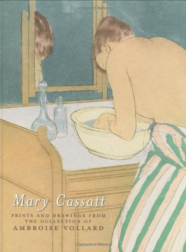 Cover Art for 9780974162188, Mary Cassatt: Prints And Drawings From The Collection Of Ambroise Vollard. by Professor Nancy Mowll Mathews, Sarah Bertalan