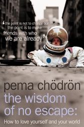 Cover Art for 9780007190614, The Wisdom of No Escape by Pema Chodron
