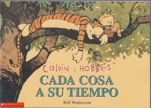 Cover Art for 9780439265799, Calvin y Hobbes: Cada Cosa a Su Tiempo (Calvin and Hobbes: The Days Are Just Packed) by Bill Watterson