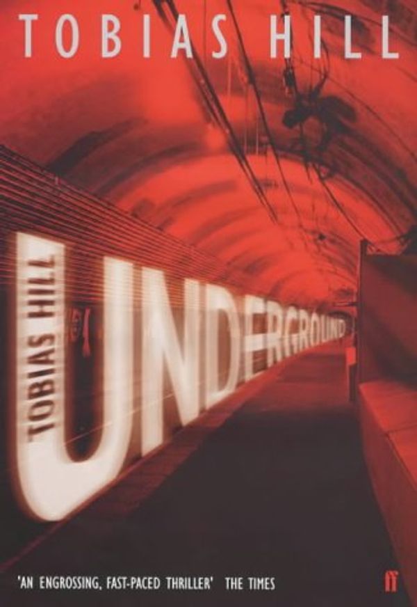 Cover Art for 9780571201167, Underground by Tobias Hill