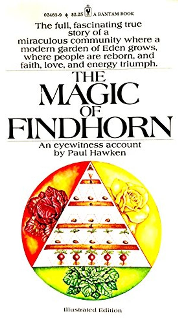 Cover Art for 9780553024630, The magic of Findhorn by Paul Hawken