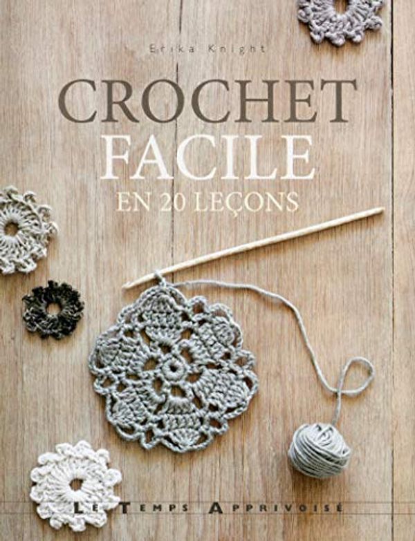 Cover Art for 9782299001920, Crochet facile en 20 leçons by Erika Knight