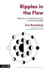 Cover Art for 9780857013910, Ripples in the Flow: Reflections on Vessel Dynamics in the Nan Jing by Z'ev Rosenberg