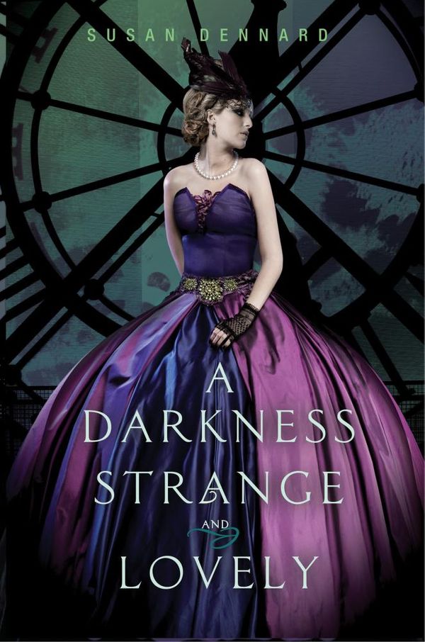 Cover Art for 9780062083319, A Darkness Strange and Lovely by Susan Dennard