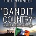 Cover Art for 9780340980941, Bandit Country by Toby Harnden