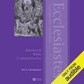 Cover Art for B00NX6M22C, Ecclesiastes Through the Centuries by Eric S. Christianson