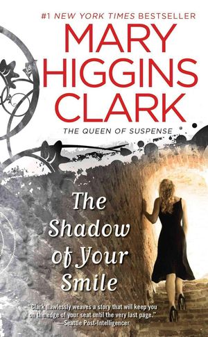 Cover Art for 9781439180983, The Shadow of Your Smile by Mary Higgins Clark