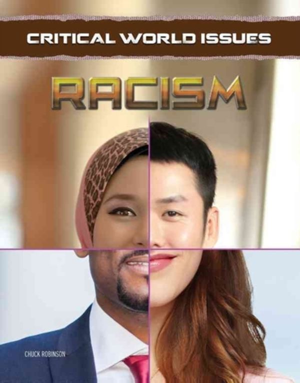 Cover Art for 9781422236598, RacismCritical World Issues by Chuck Robinson