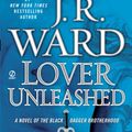 Cover Art for 9781101513477, Lover Unleashed by J.R. Ward