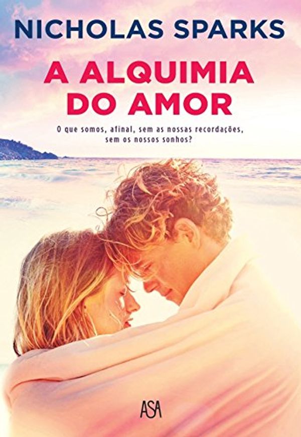 Cover Art for B011JJZT3I, A Alquimia do Amor by Nicholas Sparks