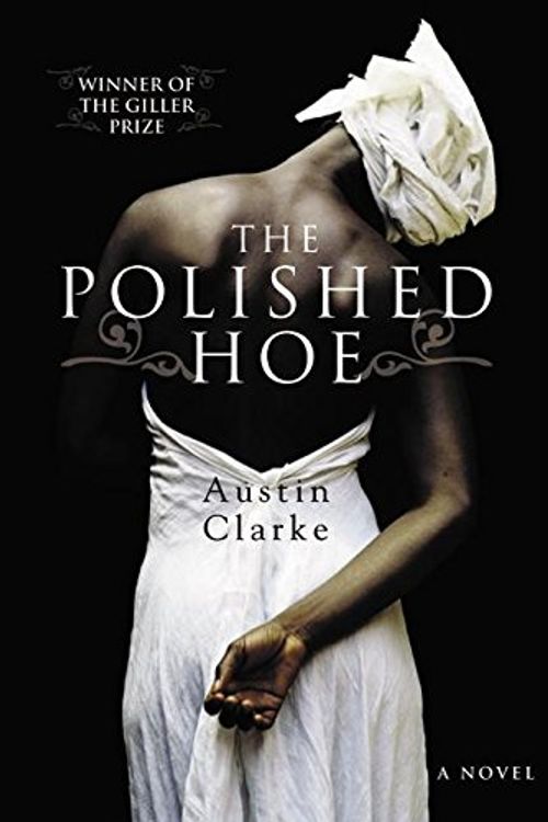 Cover Art for 9780060555658, The Polished Hoe by Austin Clarke