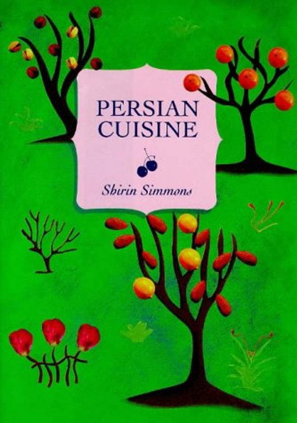 Cover Art for 9781898697893, The Legendary Cuisine of Persia by Shirin Simmons