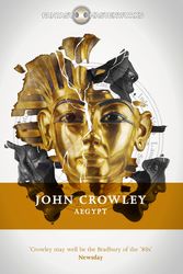 Cover Art for 9780575083004, Aegypt by John Crowley