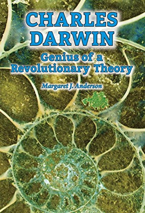 Cover Art for 9780766065451, Charles Darwin: Genius of a Revolutionary Theory (Genius Scientists and Their Genius Ideas) by Unknown