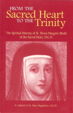 Cover Art for 9780935216370, From the Sacred Heart to the Trinity by Gabriel of Mary St Magdalen