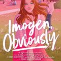 Cover Art for 9780063045897, Imogen, Obviously by Albertalli, Becky