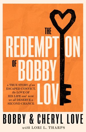 Cover Art for 9781787634862, The Redemption of Bobby Love by Bobby Love, Cheryl Love