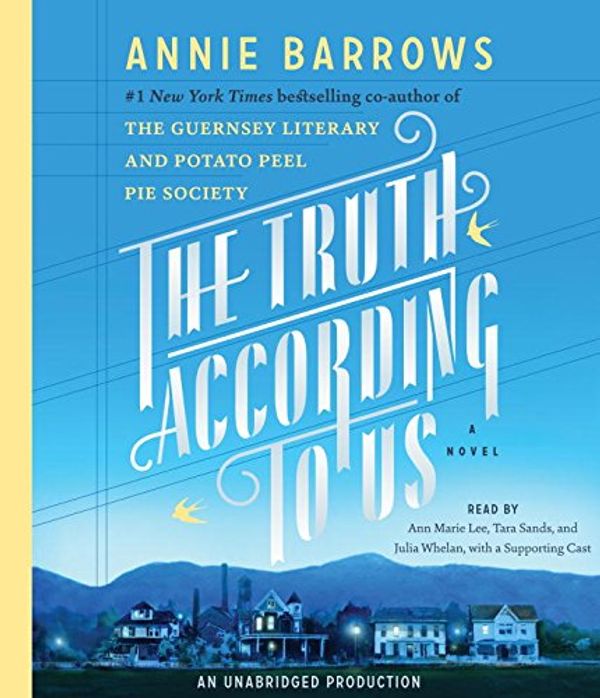 Cover Art for 9781101889923, The Truth According to Us by Annie Barrows