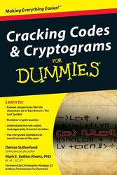 Cover Art for 9780470591000, Cracking Codes and Cryptograms For Dummies by Denise Sutherland, Koltko-Rivera, Mark