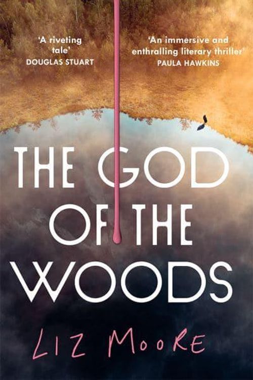 Cover Art for 9780008663803, The God of The Woods: A once-in-a-generation story; a novel you’ll never forget by Liz Moore