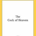 Cover Art for 9780548068373, The Cock of Heaven by Elder Olson