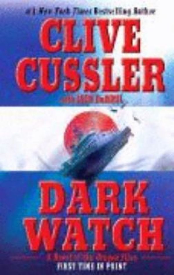 Cover Art for 9780718148003, Dark Watch - A Novel Of The Oregon Files by Clive Cussler, Du Brul, Jack