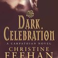 Cover Art for 9780748116768, Dark Celebration: Number 17 in series by Christine Feehan