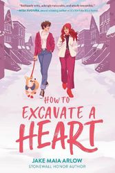 Cover Art for 9780063078727, How to Excavate a Heart by Jake Maia Arlow