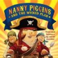 Cover Art for 9780316201919, Nanny Piggins and the Wicked Plan by R A Spratt