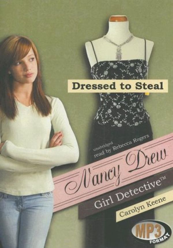 Cover Art for 9781433200397, Dressed to Steal by Carolyn Keene