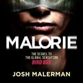Cover Art for 9781984820143, Malorie: A Bird Box Novel by Josh Malerman