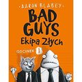 Cover Art for 9788381165877, Bad Guys Ekipa ZÅych Odcinek 1 by Aaron Blabey