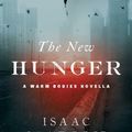 Cover Art for 9781476799704, The New Hunger: The Prequel to Warm Bodies by Isaac Marion