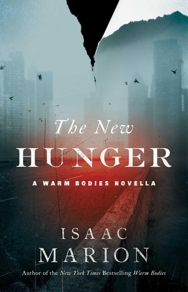 Cover Art for 9781476799704, The New Hunger: The Prequel to Warm Bodies by Isaac Marion