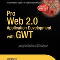 Cover Art for 9781430222033, Pro Web 2.0 Application Development with Gwt by Jeff Dwyer