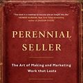 Cover Art for B01N8SL7FH, Perennial Seller: The Art of Making and Marketing Work that Lasts by Ryan Holiday