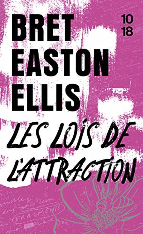 Cover Art for 9782264036957, Les Lois De l'Attraction by Bret Easton Ellis