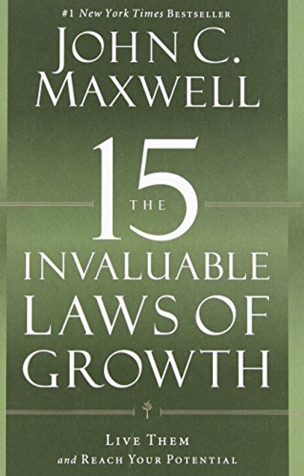 Cover Art for 9781455522231, The 15 Invaluable Laws of Growth by John C. Maxwell